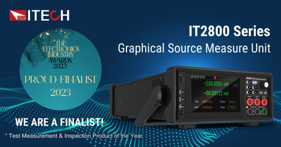 喜报！ITECH IT2800系列 高精密源表同时 入围欧洲两大重磅行业奖项